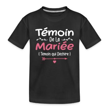 Témoin de la Mariée Témoin qui Déchire - T-shirt bio Premium Enfant - noir - Devant