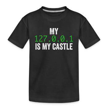 My 127.0.0.0.1 Is My Castle - T-shirt bio Premium Enfant - noir - Devant