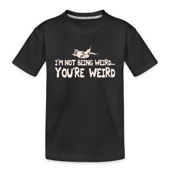 I'm Not Being Weird You're Weird Cat Dad Mom Meme - T-shirt bio Premium Enfant - noir - Devant