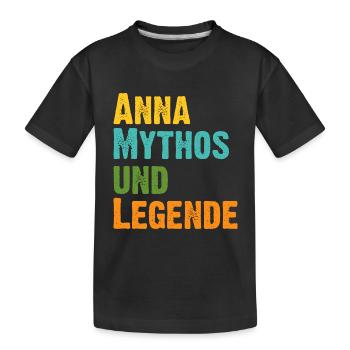 Mythos Anna die Legende Vorname Anna - Kinder Premium Bio T-Shirt - Schwarz - Vorne