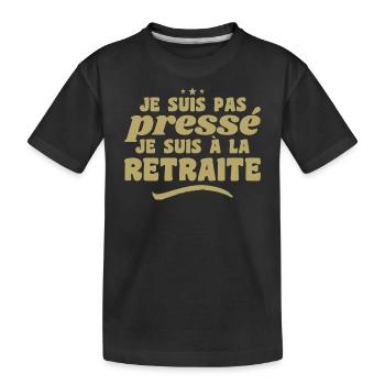 I'm Not in a Hurry I'm Retired - Kids' Premium Organic T-Shirt - black - Front
