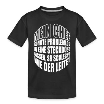 Mein Chef könnte problemlos in einer Steckdose... - Kinder Premium Bio T-Shirt - Schwarz - Vorne