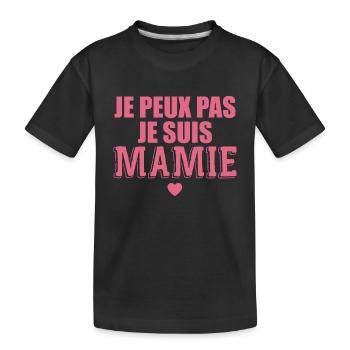 Je Peux Pas Je Suis Mamie Cadeau Mamie - T-shirt bio Premium Enfant - noir - Devant