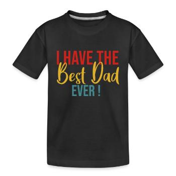 Ich habe den besten Vater aller Zeiten! - Kinder Premium Bio T-Shirt - Schwarz - Vorne