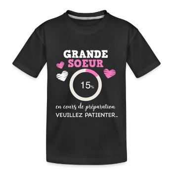 Grande Soeur veuillez patienter Citation Naissance - T-shirt bio Premium Enfant - noir - Devant
