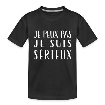 Je Peux Pas Je Suis Sérieux - T-shirt bio Premium Enfant - noir - Devant