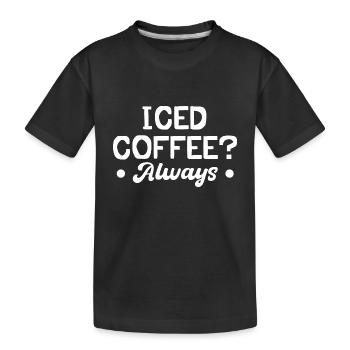 Eiskaffee? Immer - Kinder Premium Bio T-Shirt - Schwarz - Vorne