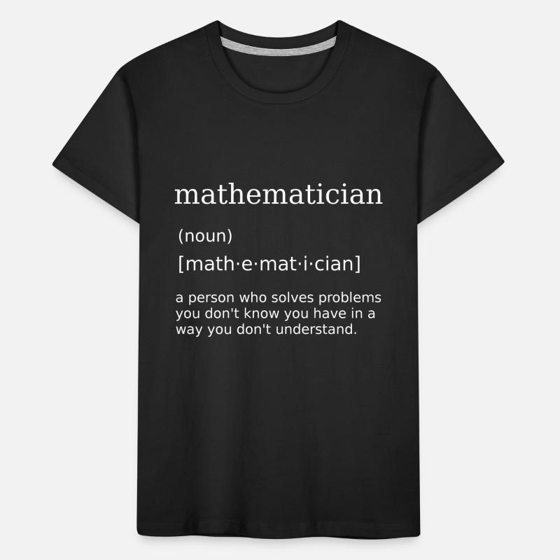 Mathématicien Math Math Nerd Professeur de mathématiques T-shirt bio Premium Enfant