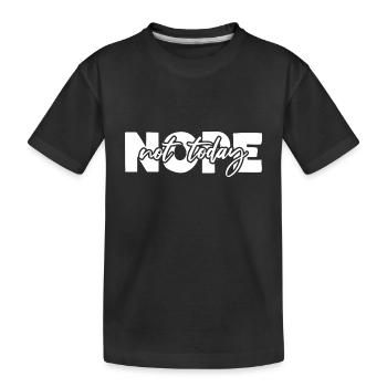 Non, pas aujourd’hui - T-shirt bio Premium Enfant - noir - Devant
