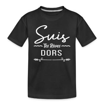 suis tes rêves dors - T-shirt bio Premium Enfant - noir - Devant