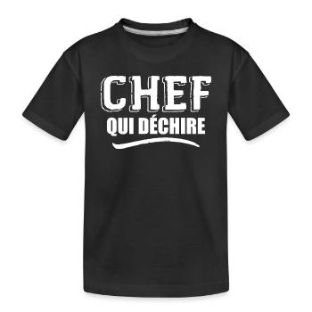 Chef Qui Déchire - T-shirt bio Premium Enfant - noir - Devant