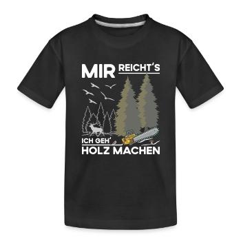 Holz Machen - Kinder Premium Bio T-Shirt - Schwarz - Vorne