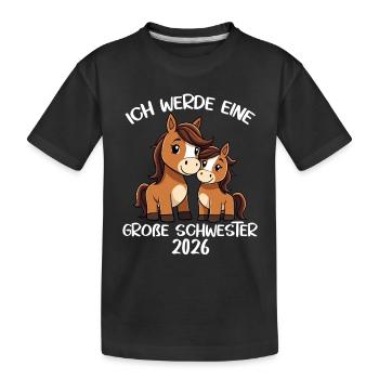 Ich werde große Schwester 2026 Pony Pferd Geschenk - Kinder Premium Bio T-Shirt - Schwarz - Vorne