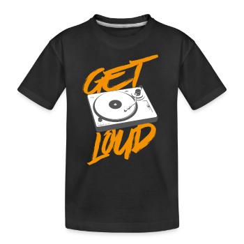 Get Loud - Kids' Premium Organic T-Shirt - black - Front
