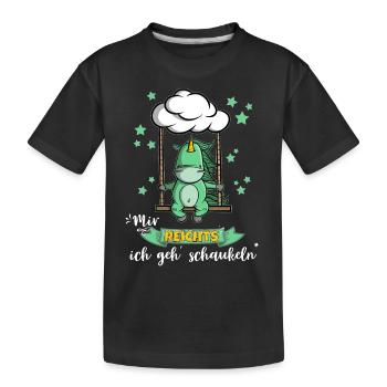 Einhorn - Mir reichts ich geh schaukeln - Kinder Premium Bio T-Shirt - Schwarz - Vorne