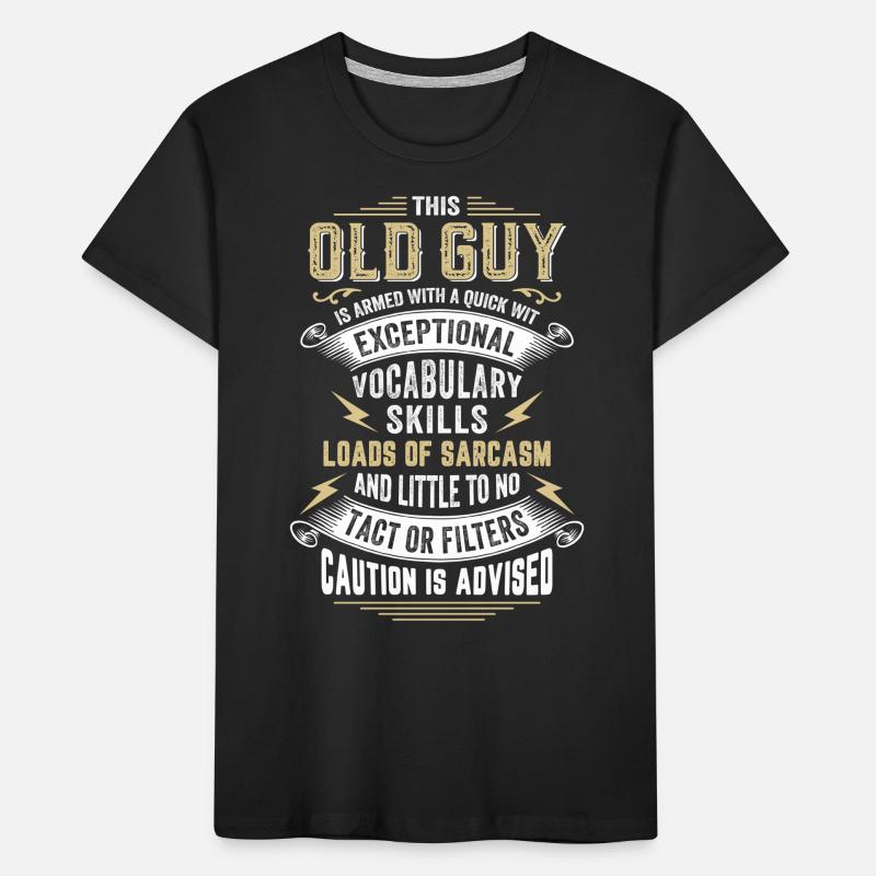 This Old Guy Is Armed With A Quick Wit Kids' Premium Organic T-Shirt