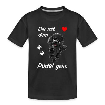 Pudeldesign - Die mit dem Pudel geht Comicstyle - Kinder Premium Bio T-Shirt - Schwarz - Vorne