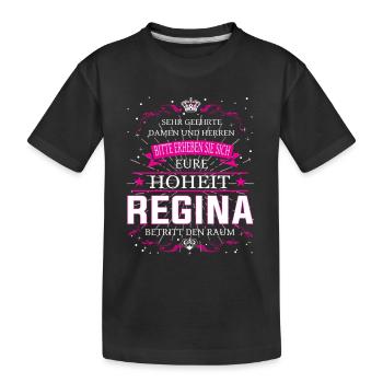 Eure Hoheit Regina betritt den Raum - Kinder Premium Bio T-Shirt - Schwarz - Vorne