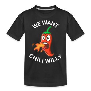 We Want Chili Willy - Kids' Premium Organic T-Shirt - black - Front