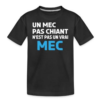 un mec pas chiant n'est pas un vrai mec - T-shirt bio Premium Enfant - noir - Devant