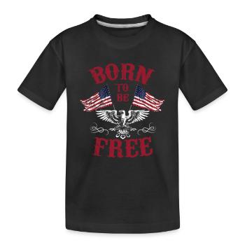 July 4th Born To Be Free - Kids' Premium Organic T-Shirt - black - Front