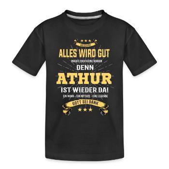 Alles wird gut denn Arthur Ist da Outfit - Kinder Premium Bio T-Shirt - Schwarz - Vorne