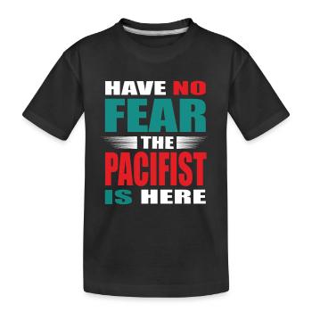 Have no Fear the Pazifist is here Outfit - Kinder Premium Bio T-Shirt - Schwarz - Vorne