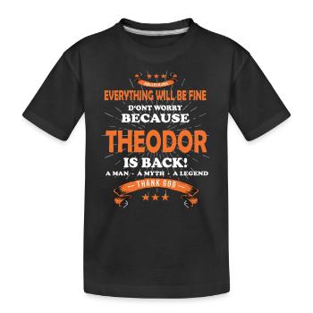 Everything will be fine Theodor Is back - Kinder Premium Bio T-Shirt - Schwarz - Vorne
