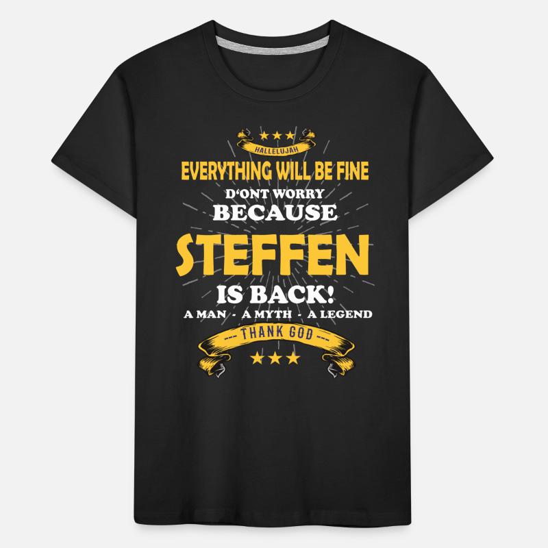 Everything will be fine Steffen Is back Kinder Premium Bio T-Shirt