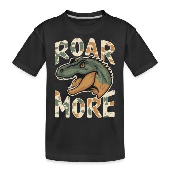 DINOSAUR TSHIRT, ROAR MORE - Kids' Premium Organic T-Shirt - black - Front