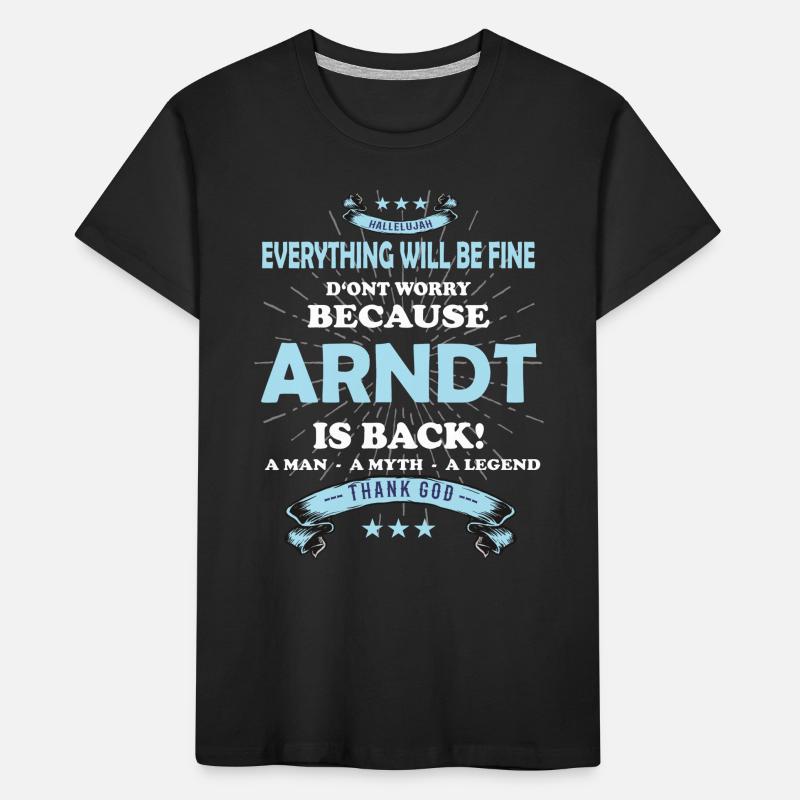 Everything will be fine Arndt Is back Kinder Premium Bio T-Shirt