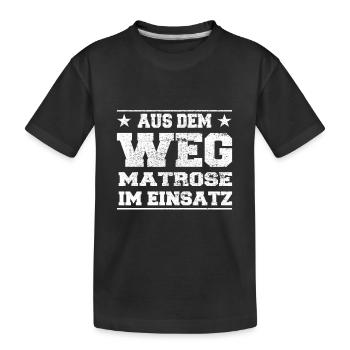 Aus dem Weg Matrose im Einsatz Design - Kinder Premium Bio T-Shirt - Schwarz - Vorne