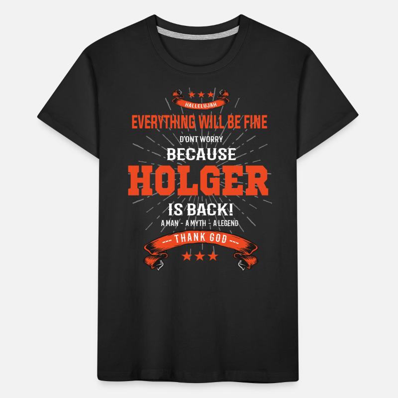Everything will be fine Holger Is back Kinder Premium Bio T-Shirt