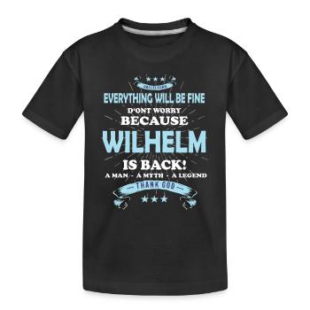 Everything will be fine Wilhelm Is back - Kinder Premium Bio T-Shirt - Schwarz - Vorne