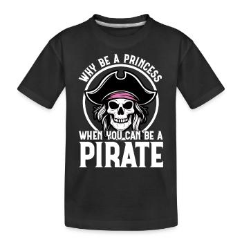 Pourquoi être une princesse quand on peut être un pirate - T-shirt bio Premium Enfant - noir - Devant