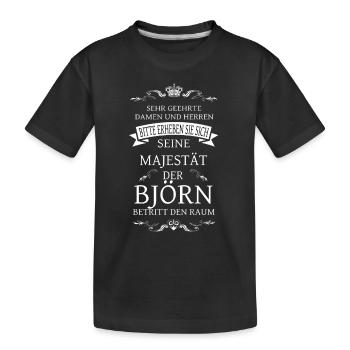 His Majesty the Björn enters the room - Kids' Premium Organic T-Shirt - black - Front