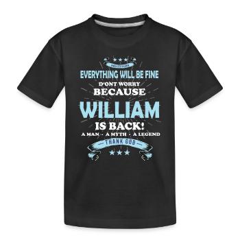 Everything will be fine William Is back - Kinder Premium Bio T-Shirt - Schwarz - Vorne