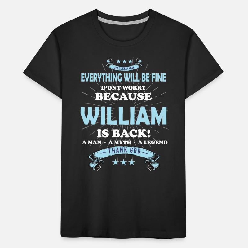 Everything will be fine William Is back Kids' Premium Organic T-Shirt