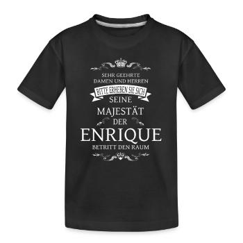 Sa Majesté l’Enrique entre dans la salle - T-shirt bio Premium Enfant - noir - Devant