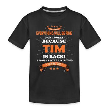Tout ira bien Tim est de retour - T-shirt bio Premium Enfant - noir - Devant