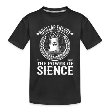 Nuclear Energy – The Power of Science - Kids' Premium Organic T-Shirt - black - Front