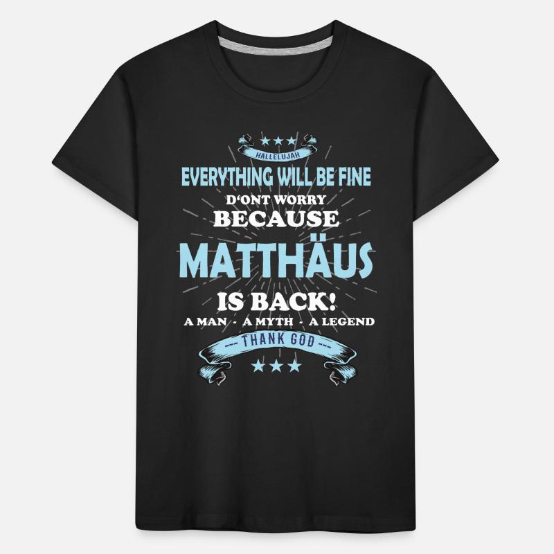 Everything will be fine Matthäus Is back Kinder Premium Bio T-Shirt