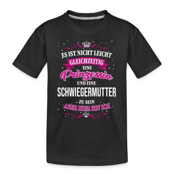 Schwiegermutter und Prinzessin - Kinder Premium Bio T-Shirt - Schwarz - Vorne
