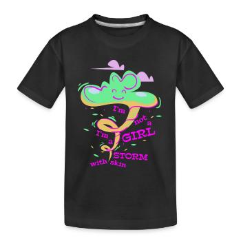 I'm not a girl, I'm a Storm with skin - Kids' Premium Organic T-Shirt - black - Front