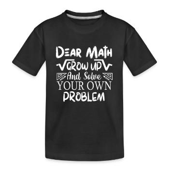 Lustiges Mathe-Zitat für Mädchen Jungen Teens Männer Frauen - Kinder Premium Bio T-Shirt - Schwarz - Vorne