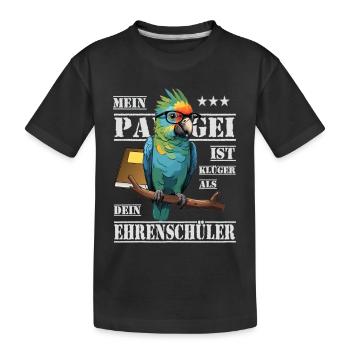 Mein Papagei ist Klüger... - Kinder Premium Bio T-Shirt - Schwarz - Vorne