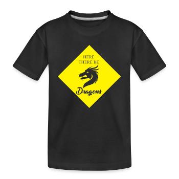 Fantasy / Drachen: Here There Be - Dragons - Kinder Premium Bio T-Shirt - Schwarz - Vorne