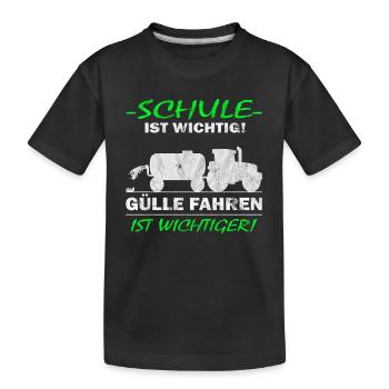 Schule ist wichtig Gülle fahren Traktor - Kinder Premium Bio T-Shirt - Schwarz - Vorne