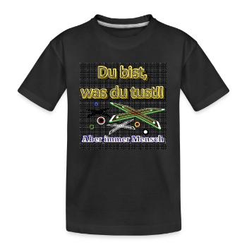 Du bist, was du tust!! - Club WoW - Kinder Premium Bio T-Shirt - Schwarz - Vorne