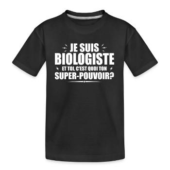 Ich bin Biologe. Was ist deine Superkraft? - Kinder Premium Bio T-Shirt - Schwarz - Vorne